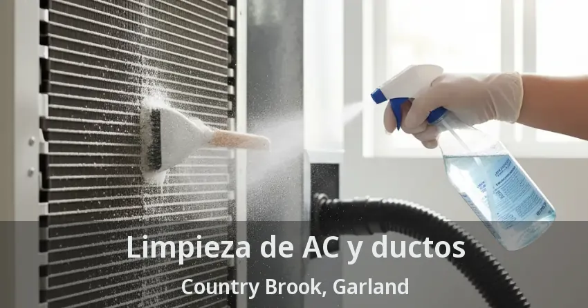 Limpieza de AC y ductos Country Brook, Garland - TX