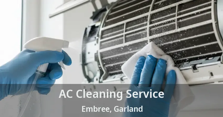 AC Cleaning Service Embree, Garland - TX