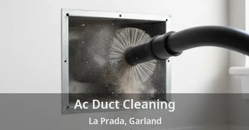 Ac Duct Cleaning La Prada, Garland - TX