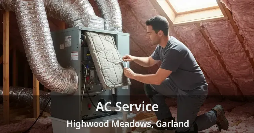 AC Service Highwood Meadows, Garland - TX