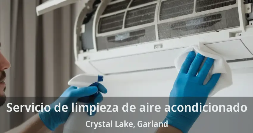 Servicio de limpieza de aire acondicionado Crystal Lake, Garland - TX Servicio de limpieza de aire acondicionado Crystal Lake, Garland - TX