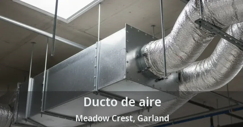 Ducto de aire Meadow Crest, Garland - TX
