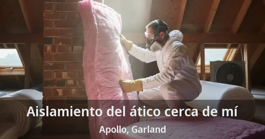 Aislamiento del ático cerca de mí Apollo, Garland - TX Aislamiento del ático cerca de mí Apollo, Garland - TX