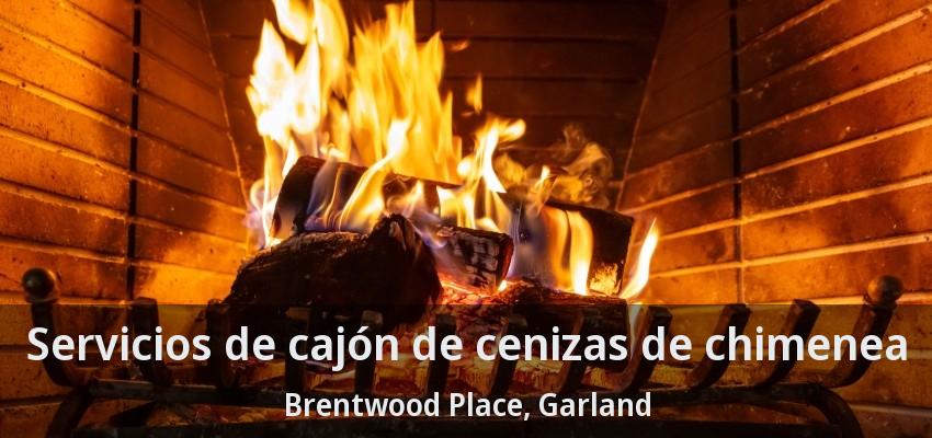 Servicios de cajón de cenizas de chimenea Brentwood Place, Garland - TX Servicios de cajón de cenizas de chimenea Brentwood Place, Garland - TX
