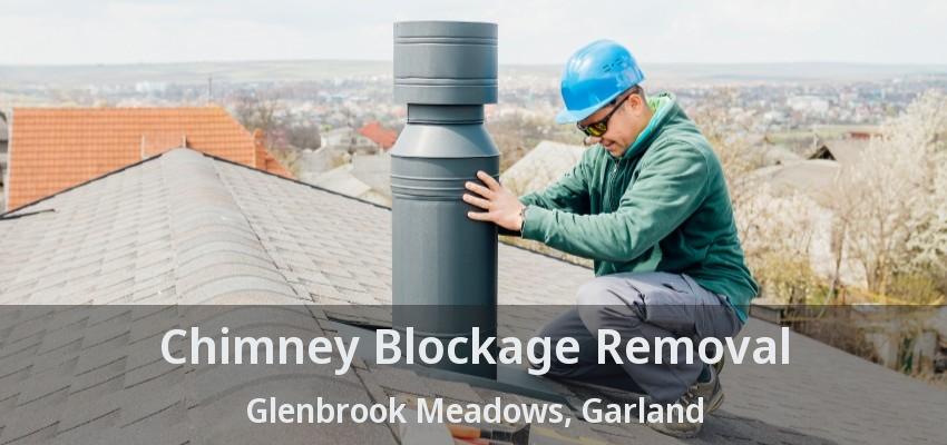 Chimney Blockage Removal Glenbrook Meadows, Garland - TX Chimney Blockage Removal Glenbrook Meadows, Garland - TX