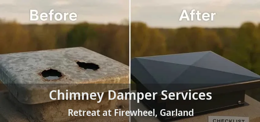 Chimney Damper Services Retreat at Firewheel, Garland - TX