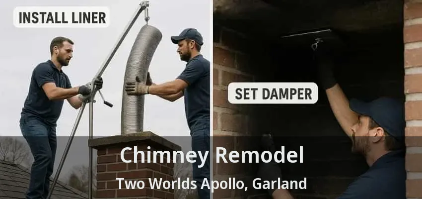 Chimney Remodel Two Worlds Apollo, Garland - TX