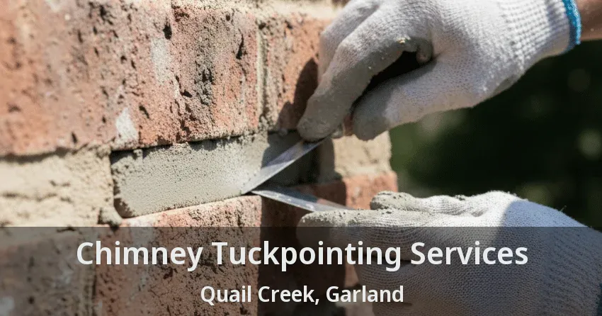 Chimney Tuckpointing Services Quail Creek, Garland - TX Chimney Tuckpointing Services Quail Creek, Garland - TX