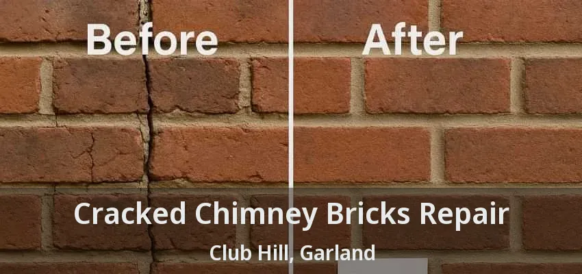 Cracked Chimney Bricks Repair Club Hill, Garland - TX Cracked Chimney Bricks Repair Club Hill, Garland - TX