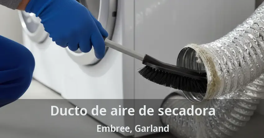 Ducto de aire de secadora Embree, Garland - TX