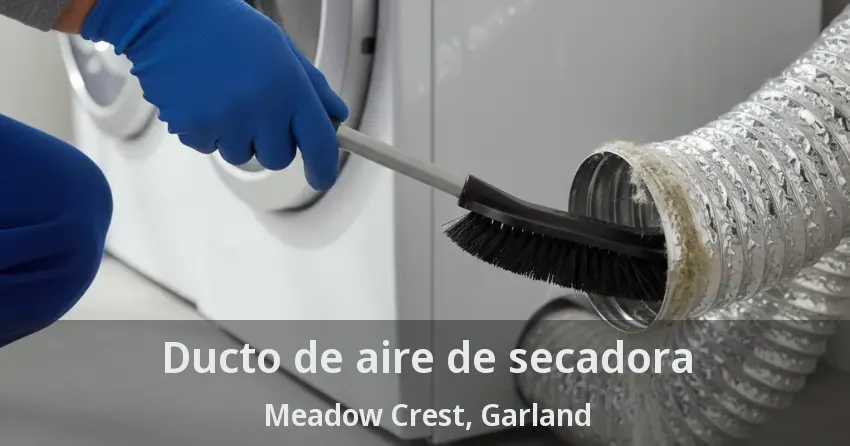 Ducto de aire de secadora Meadow Crest, Garland - TX