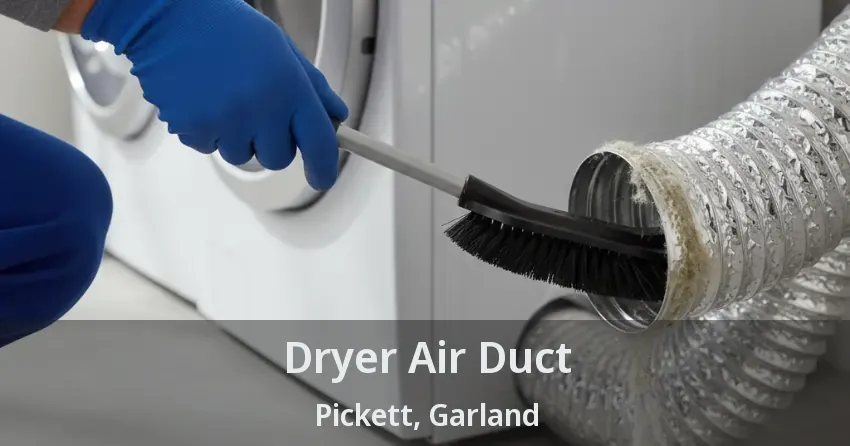 Dryer Air Duct Pickett, Garland - TX