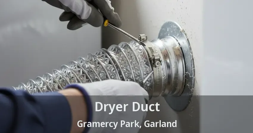Dryer Duct Gramercy Park, Garland - TX Dryer Duct Gramercy Park, Garland - TX
