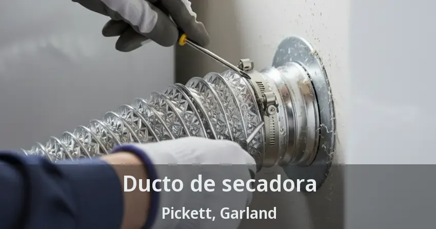 Ducto de secadora Pickett, Garland - TX Ducto de secadora Pickett, Garland - TX
