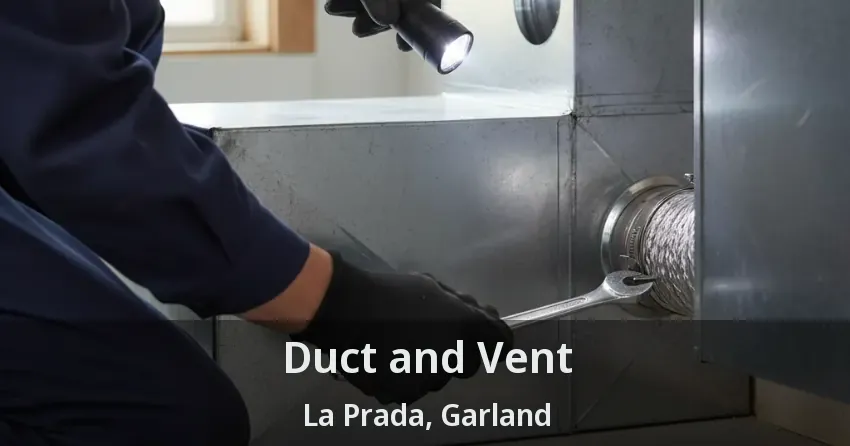 Duct and Vent La Prada, Garland - TX Duct and Vent La Prada, Garland - TX