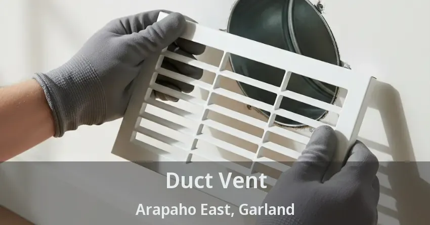 Duct Vent Arapaho East, Garland - TX