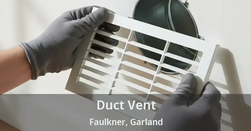 Duct Vent Faulkner, Garland - TX