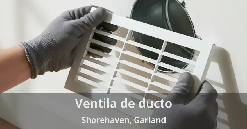 Ventila de ducto Shorehaven, Garland - TX