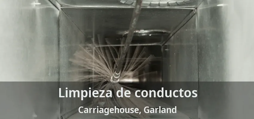 Limpieza de conductos Carriagehouse, Garland - TX