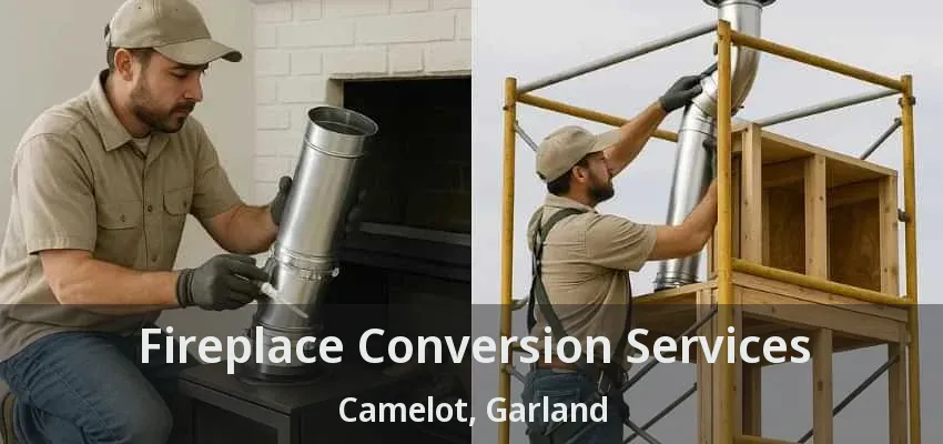 Fireplace Conversion Services Camelot, Garland - TX