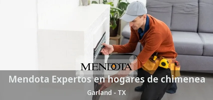 Mendota Expertos en hogares de chimenea Garland - TX Mendota Expertos en hogares de chimenea Garland - TX
