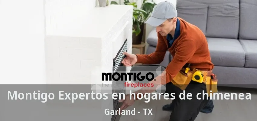 Montigo Expertos en hogares de chimenea Garland - TX