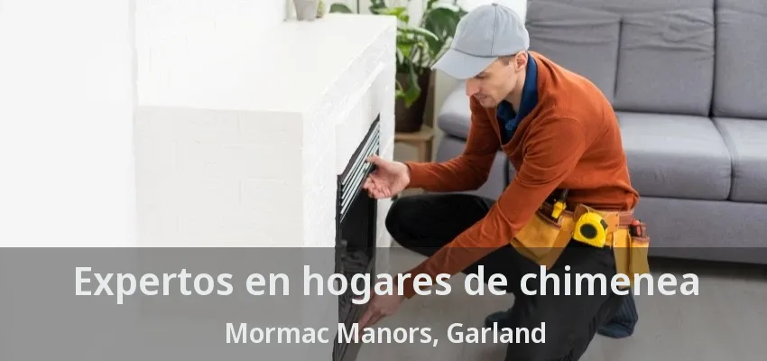 Expertos en hogares de chimenea Mormac Manors, Garland - TX