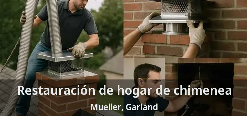 Restauración de hogar de chimenea Mueller, Garland - TX