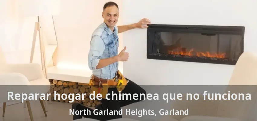 Reparar hogar de chimenea que no funciona North Garland Heights, Garland - TX Reparar hogar de chimenea que no funciona North Garland Heights, Garland - TX