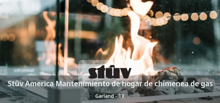Stûv America Mantenimiento de hogar de chimenea de gas Garland - TX Stûv America Mantenimiento de hogar de chimenea de gas Garland - TX