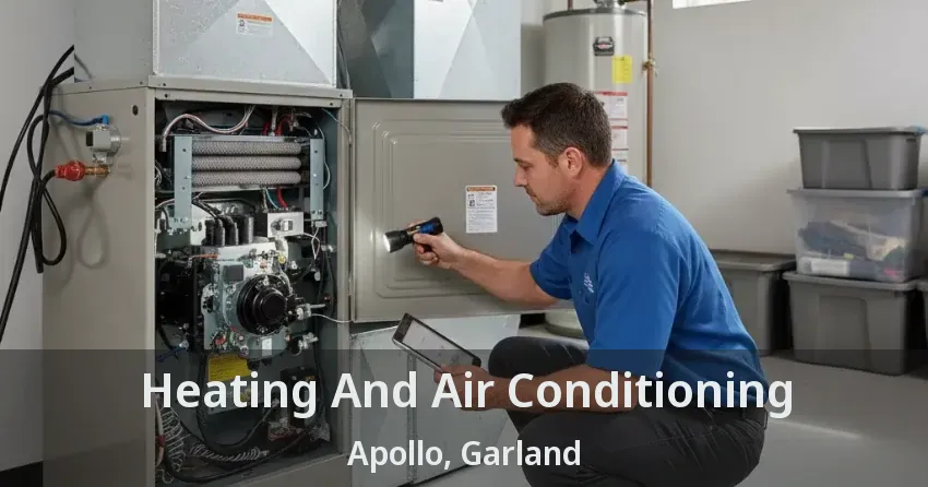 Heating And Air Conditioning Apollo, Garland - TX Heating And Air Conditioning Apollo, Garland - TX