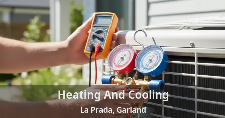 Heating And Cooling La Prada, Garland - TX