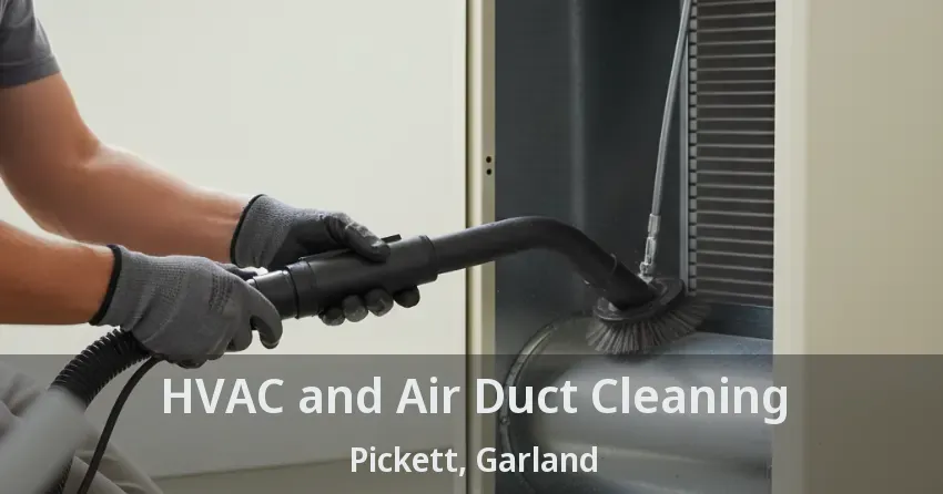 HVAC and Air Duct Cleaning Pickett, Garland - TX