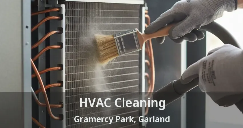 HVAC Cleaning Gramercy Park, Garland - TX