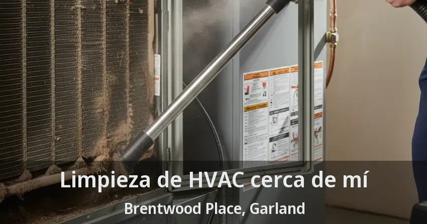 Limpieza de HVAC cerca de mí Brentwood Place, Garland - TX