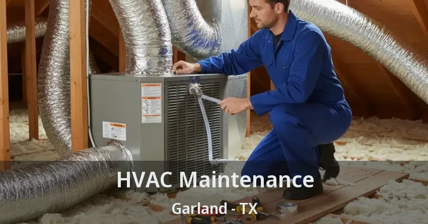HVAC Maintenance Garland - TX HVAC Maintenance Garland - TX