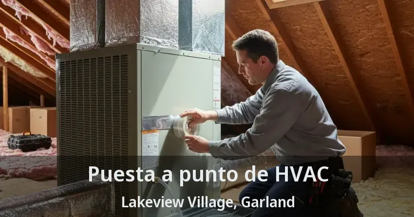 Puesta a punto de HVAC Lakeview Village, Garland - TX