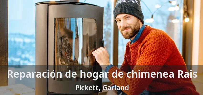 Reparación de hogar de chimenea Rais Pickett, Garland - TX