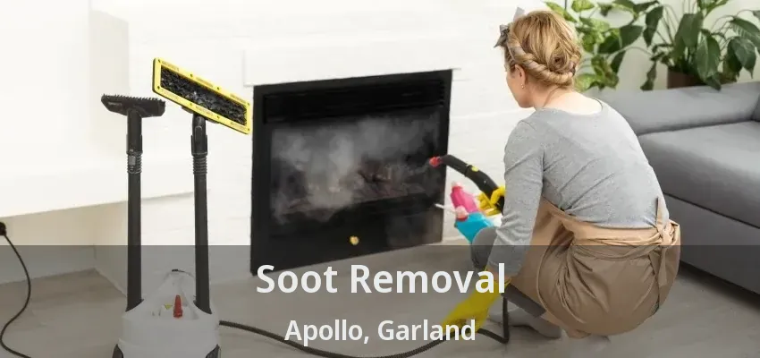 Soot Removal Apollo, Garland - TX Soot Removal Apollo, Garland - TX