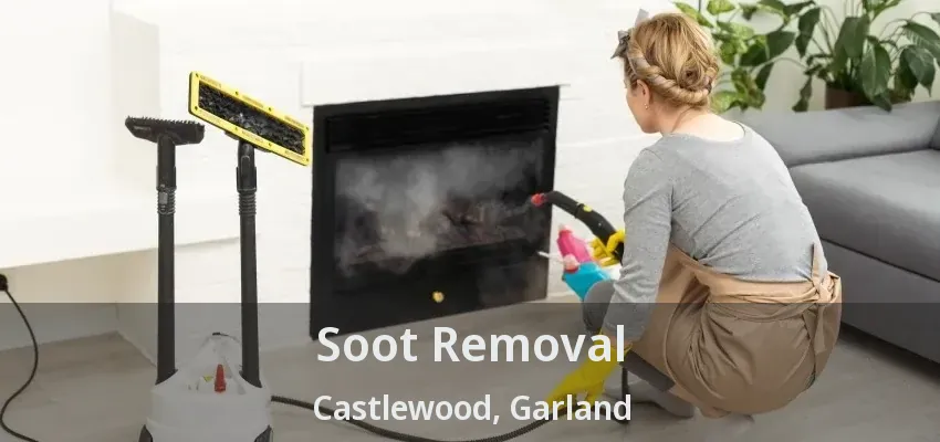 Soot Removal Castlewood, Garland - TX Soot Removal Castlewood, Garland - TX